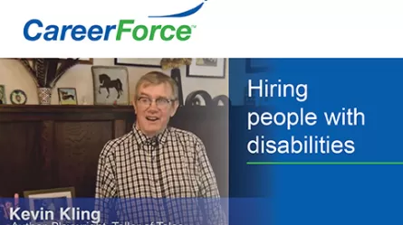 Hiring People with Disabilities graphic with image of Kevin Kling and CareerForce logo