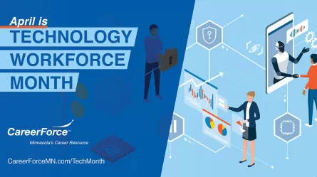image that says April is Technology Workforce Month with CareerForce logo