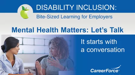 image that says Disability Inclusion and Mental Health Matters: Let's Talk It starts with a conversation