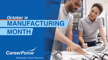 image of people working in manufacturing with words Manufacturing Month and CareerForce