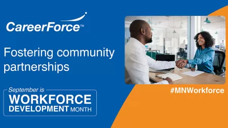 CareerForce Fostering community partnerships #MNWorkforce September is Workforce Development Month