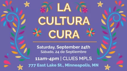 La Cultura Cura September 24 11a-4pm 777 East Lake Street in Minneapolis