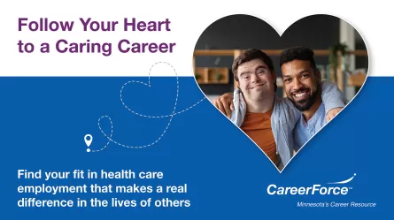 Follow Your Heart to a Caring Career and CareerForce logo and 2 smiling people