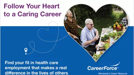 Follow Your Heart to a Caring Career and CareerForce logo and smiling people