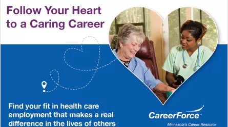 Follow Your Heart to a Caring Career and CareerForce logo and woman caregiver with woman receiving care