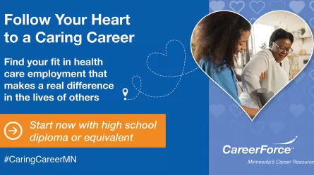 Follow Your Heart to a Caring Career Find your fit in healthcare employment