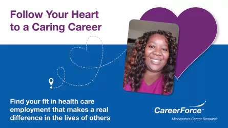 Follow Your Heart to a Caring Career and CareerForce logo and smiling person