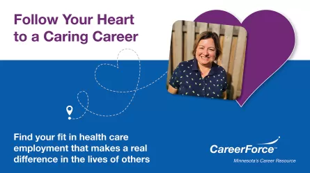 Follow Your Heart to a Caring Career and CareerForce logo and a smiling person