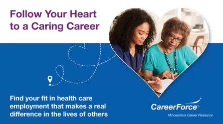 two people looking at a document on a table with Follow Your Heart to a Caring Career and CareerForce branding