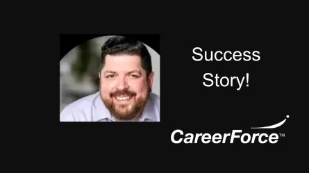 image of a smiling person on a black background with the text Success Story and the CareerForce logo