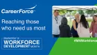 CareerForce Reaching those who need us most #MNWorkforce September is Workforce Development Month