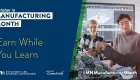 October is Manufacturing Month Earn While You Learn