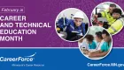Images of people in various work settings with the words February is Career and Technical Education Month and the CareerForce logo and CareerForce.MN.gov