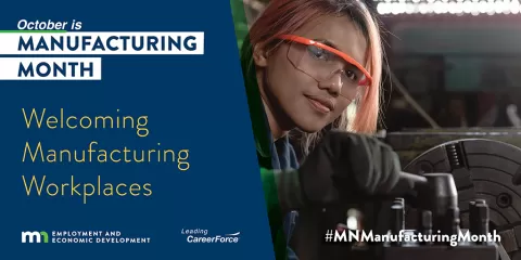 October is Manufacturing Month Welcoming Manufacturing Workplaces