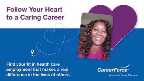 Follow Your Heart to a Caring Career and CareerForce logo and smiling person