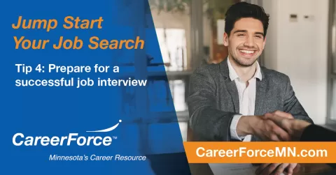 Jump Start Your Job Search tip 4 Prepare for a successful job interview with image of person, CareerForce logo and CareerForceMN.com