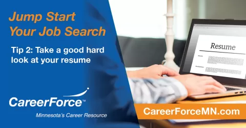 Jump Start Your Job Search Tip 2 Take a good hard look at your resume and picture of hands on computer keyboard with CareerForce logo and CareerForceMN.com