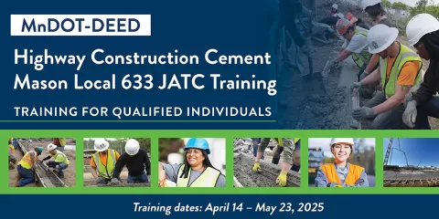 MnDOT DEED Highway Construction Cement Mason Local 633 JATC Training for qualified individuals Training dates April 14-May 23, 2025