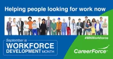 Helping people looking for work now September is Workforce Development Month #MNWorkforce CareerForce