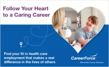 Follow Your Heart to a Caring Career and CareerForce logo and two people