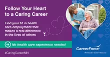Follow Your Heart to a Caring Career Find your fit in healthcare employment