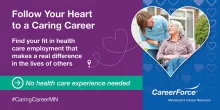 Follow Your Heart to a Caring Career Find your fit in healthcare employment